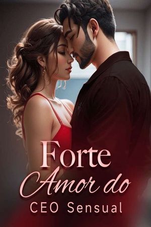 Forte Amor do CEO Sensual