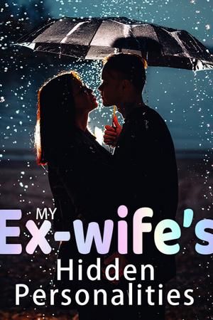 My Ex-wife's Hidden Personalities