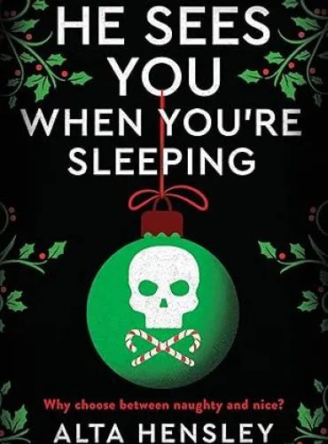 He Sees You When You’re Sleeping: A Dark and Steamy Holiday Romance of Obsession and Secrets – Where Desire Meets Danger in the Heart of NYC